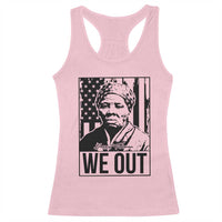 Harriet Tubman Quote Racerback Tank Top We Out Strong Woman