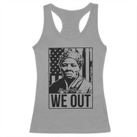 Harriet Tubman Quote Racerback Tank Top We Out Strong Woman