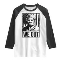 Harriet Tubman Quote Raglan Shirt We Out Strong Woman