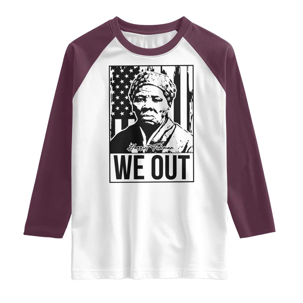 Harriet Tubman Quote Raglan Shirt We Out Strong Woman
