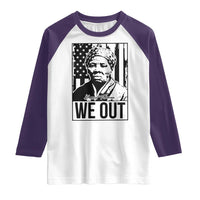Harriet Tubman Quote Raglan Shirt We Out Strong Woman