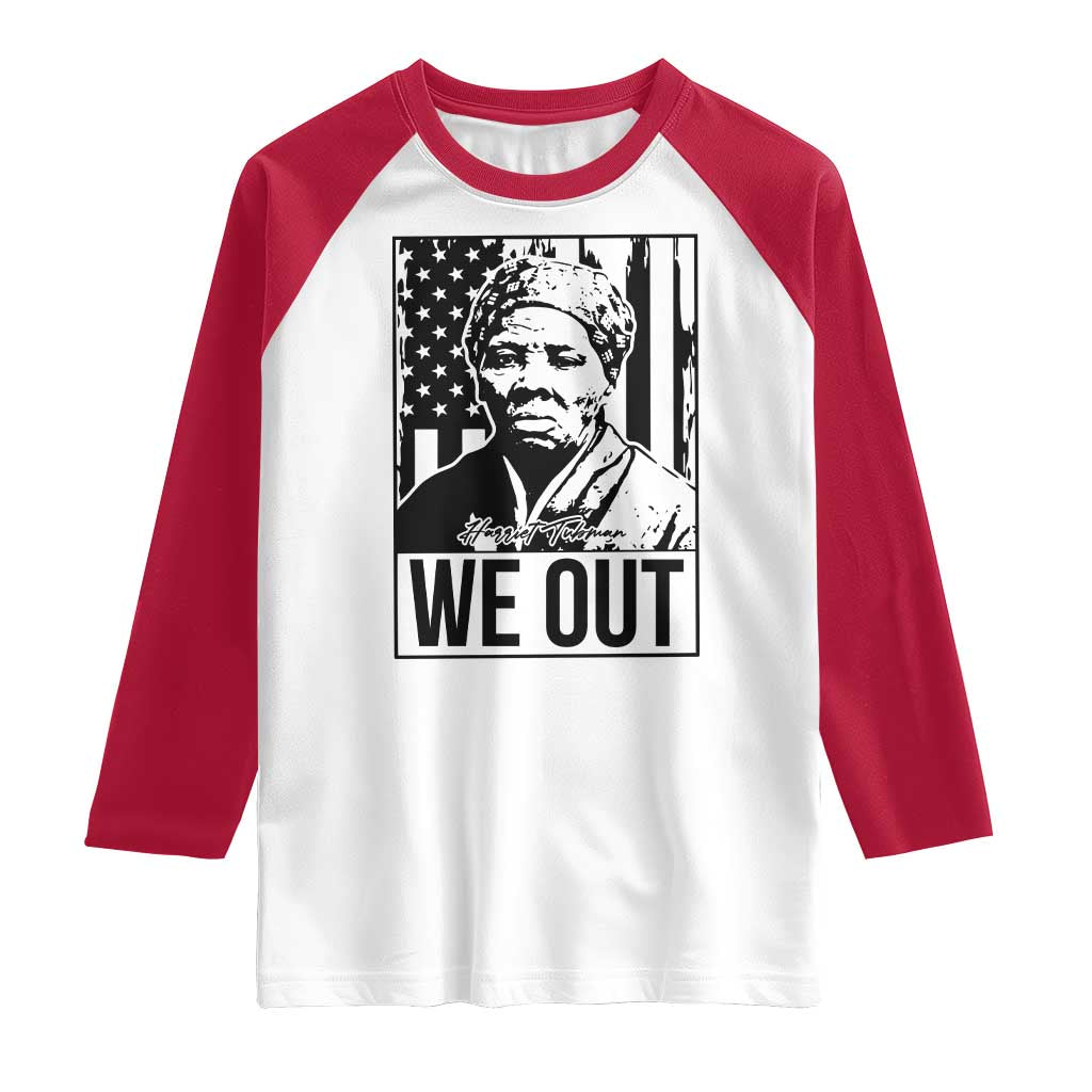 Harriet Tubman Quote Raglan Shirt We Out Strong Woman