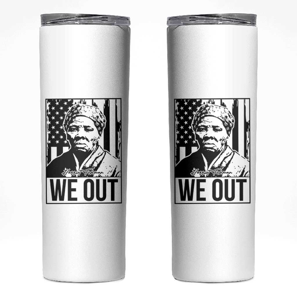 Harriet Tubman Quote Skinny Tumbler We Out Strong Woman