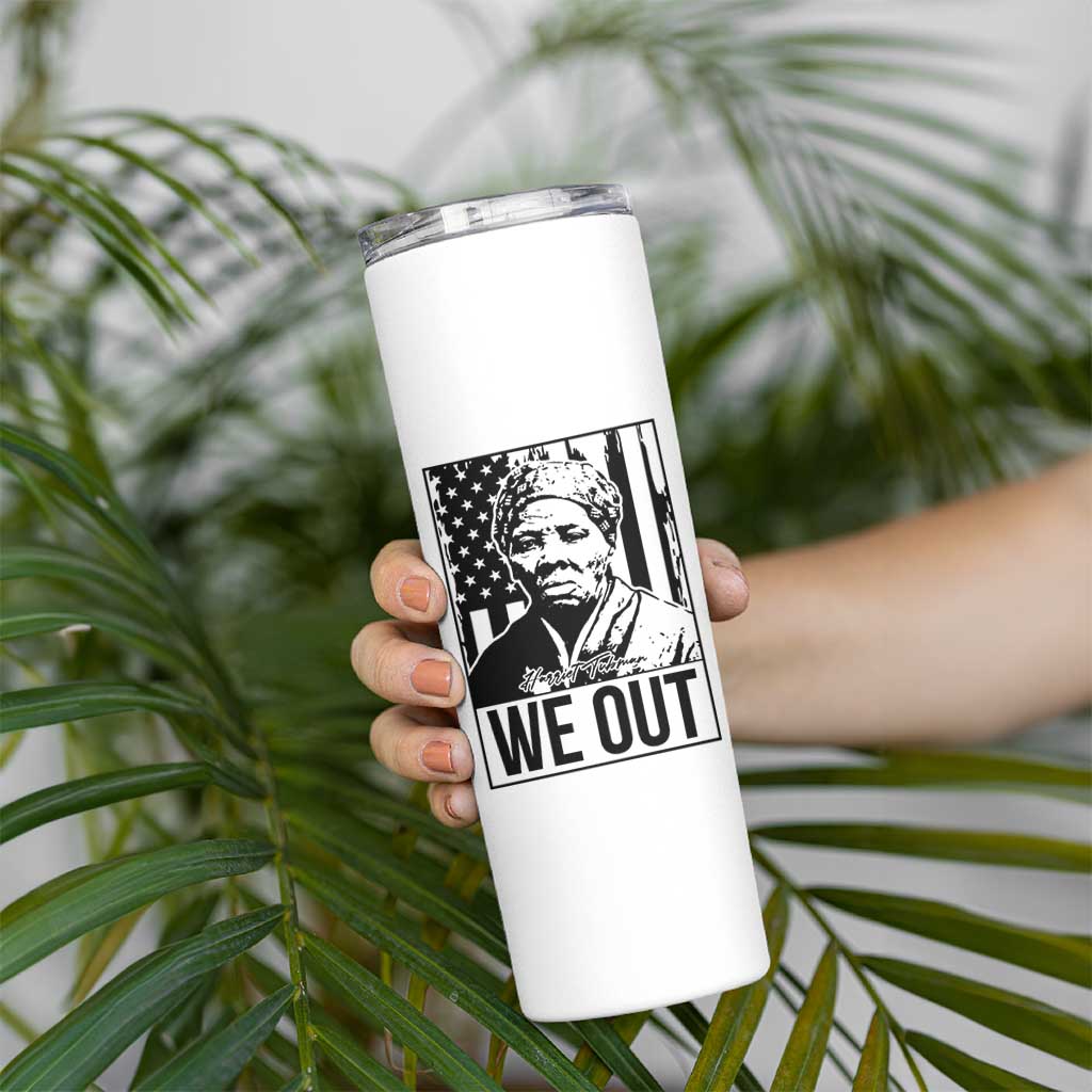 Harriet Tubman Quote Skinny Tumbler We Out Strong Woman