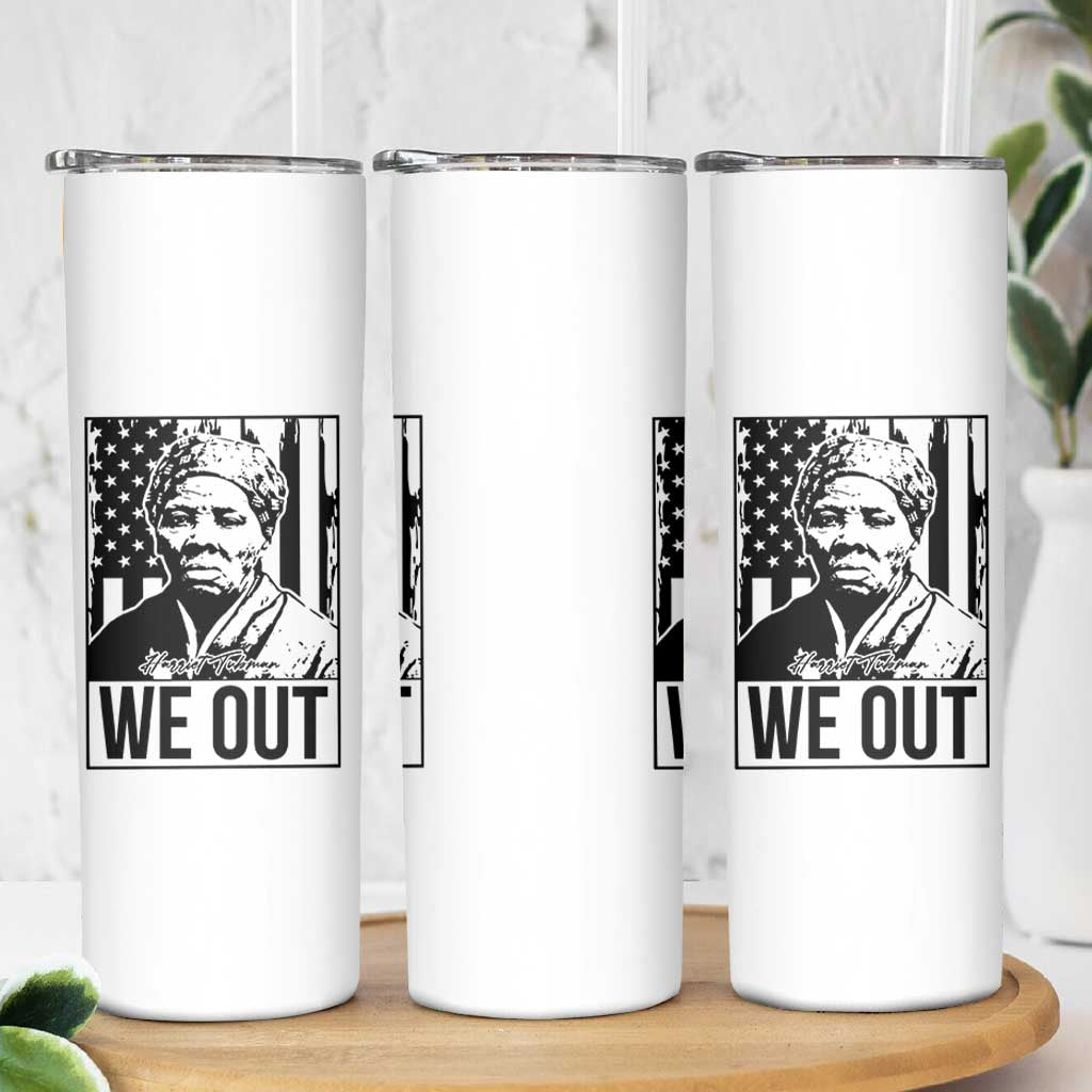 Harriet Tubman Quote Skinny Tumbler We Out Strong Woman