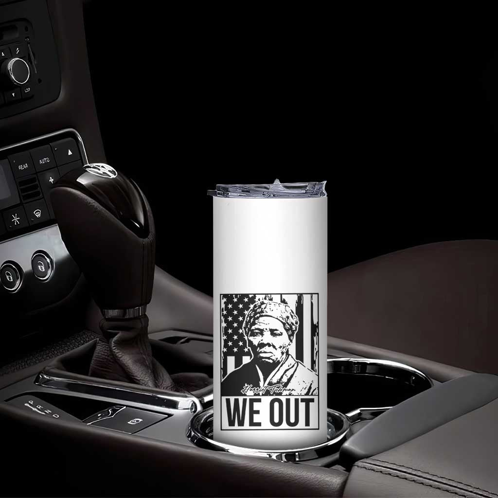 Harriet Tubman Quote Skinny Tumbler We Out Strong Woman