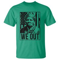 Harriet Tubman Quote T Shirt We Out Strong Woman