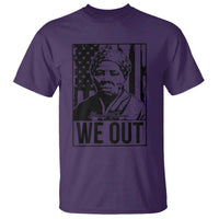Harriet Tubman Quote T Shirt We Out Strong Woman
