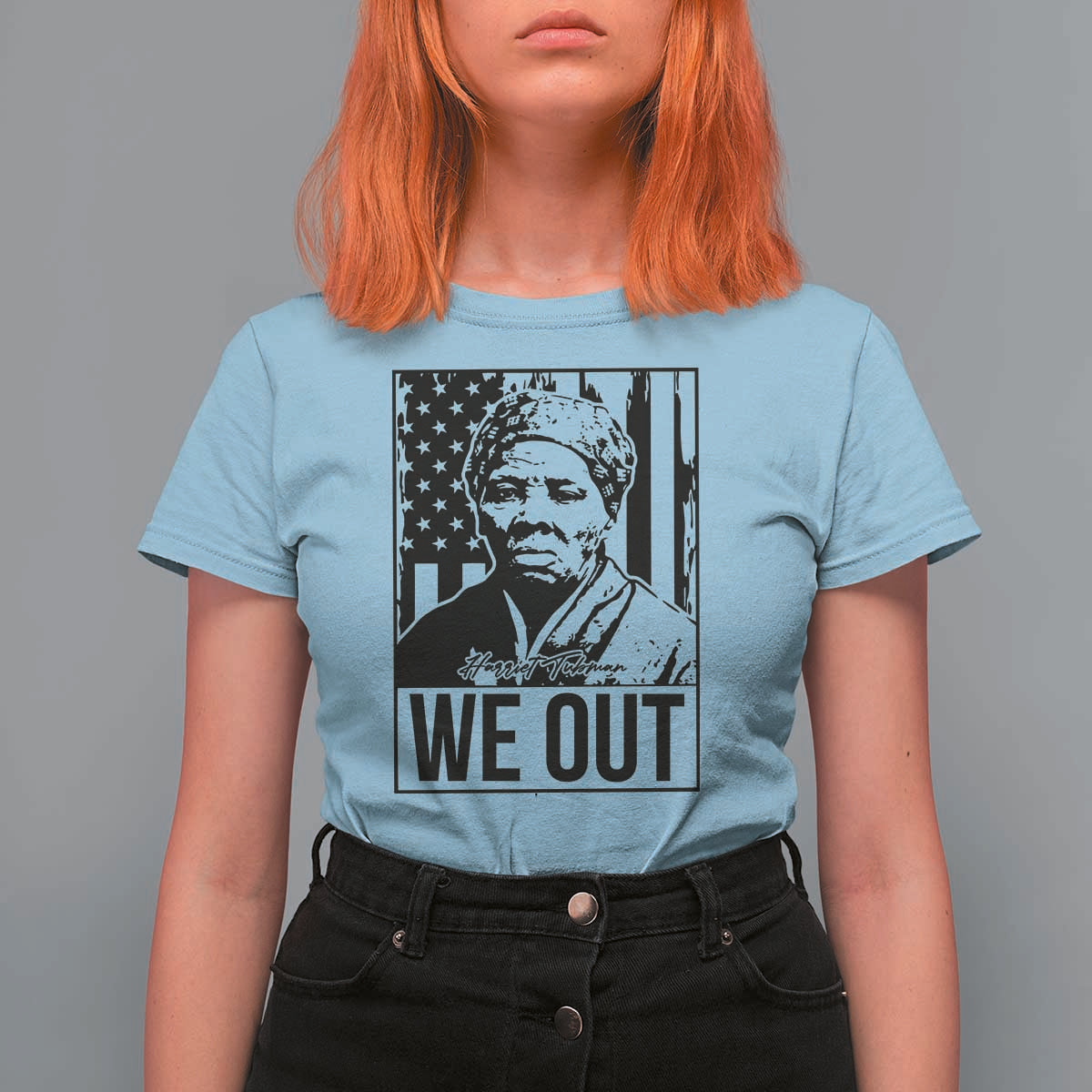 Harriet Tubman Quote T Shirt For Women We Out Strong Woman