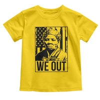 Harriet Tubman Quote Toddler T Shirt We Out Strong Woman