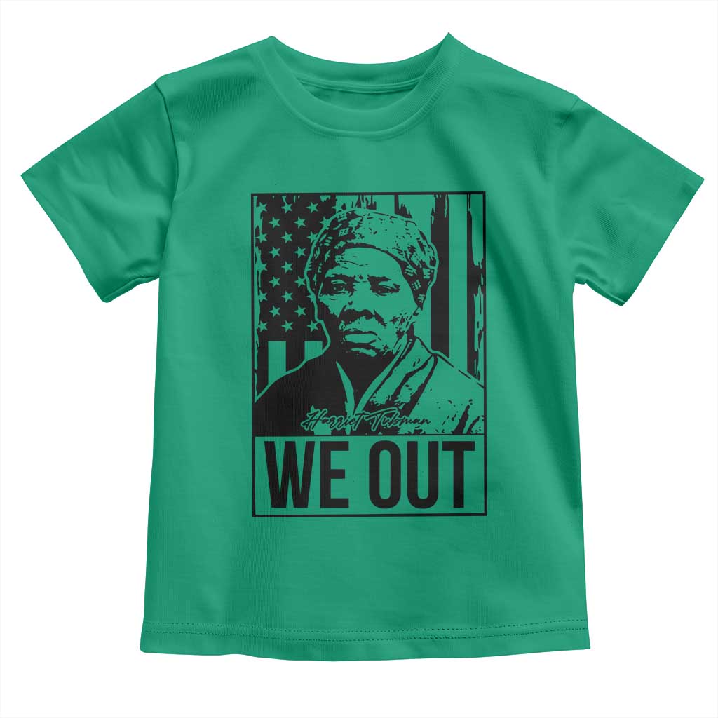 Harriet Tubman Quote Toddler T Shirt We Out Strong Woman