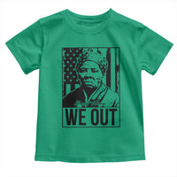 Harriet Tubman Quote Toddler T Shirt We Out Strong Woman