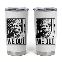 Harriet Tubman Quote Tumbler Cup We Out Strong Woman