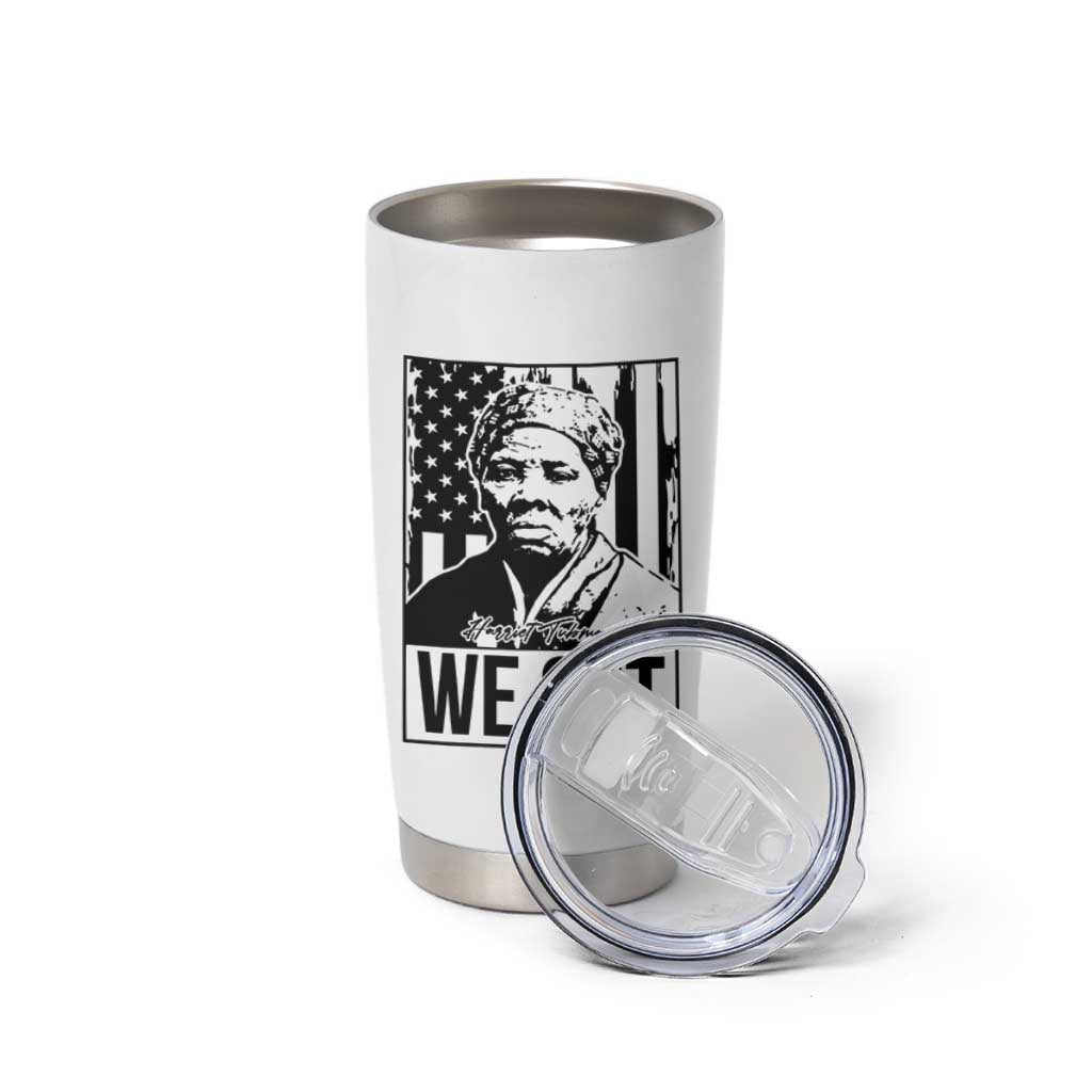 Harriet Tubman Quote Tumbler Cup We Out Strong Woman