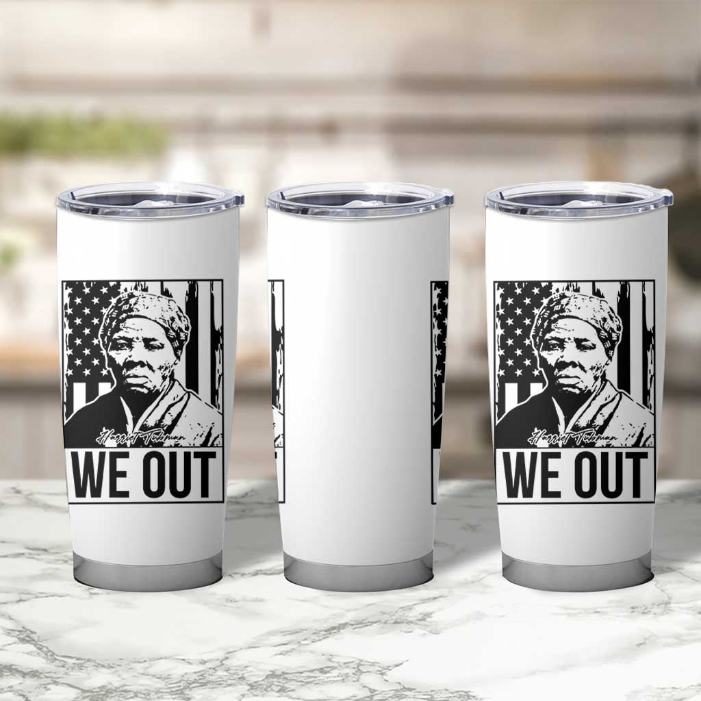 Harriet Tubman Quote Tumbler Cup We Out Strong Woman