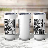 Harriet Tubman Quote Tumbler Cup We Out Strong Woman