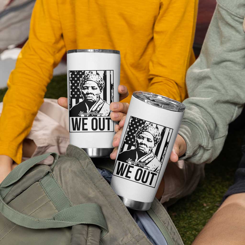 Harriet Tubman Quote Tumbler Cup We Out Strong Woman