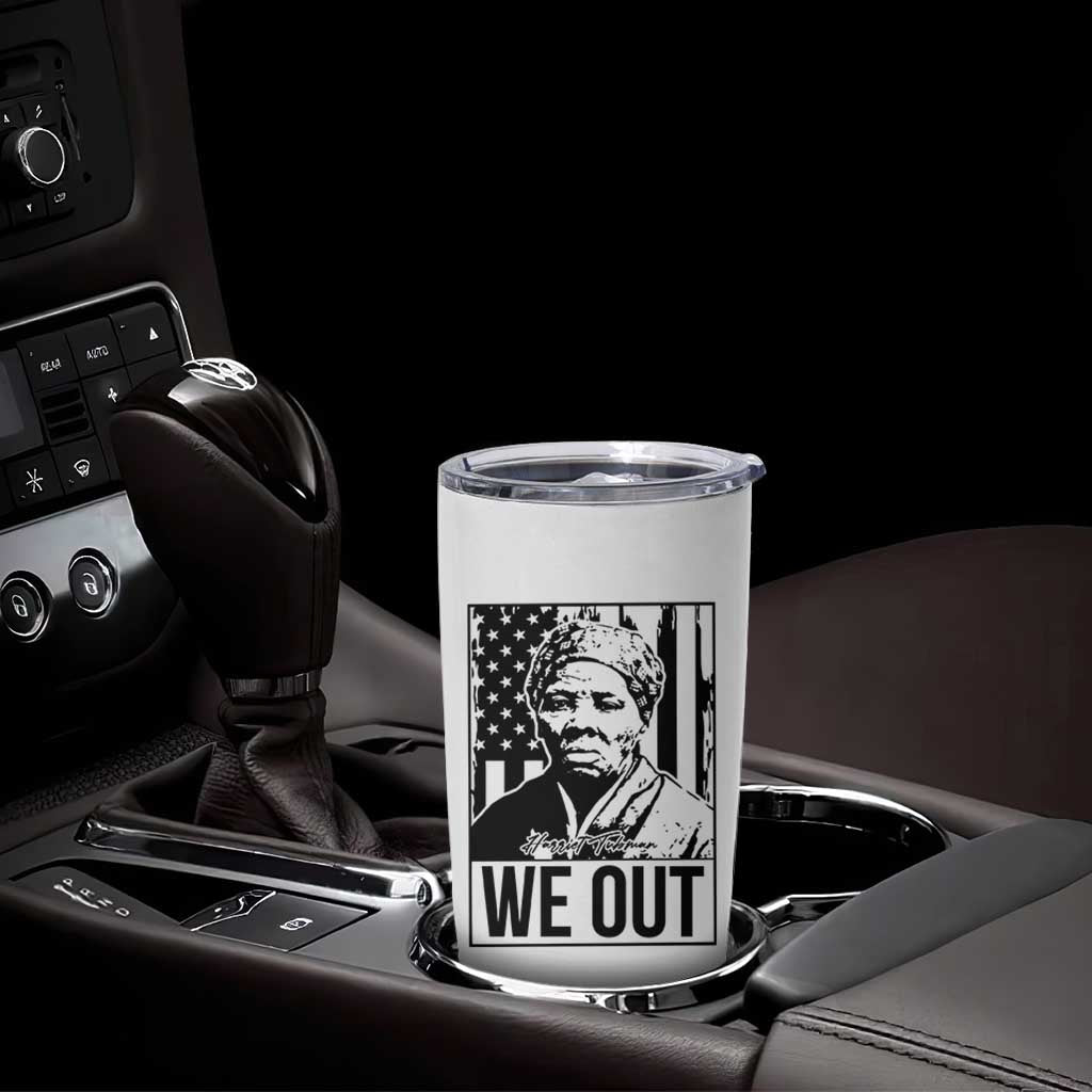 Harriet Tubman Quote Tumbler Cup We Out Strong Woman
