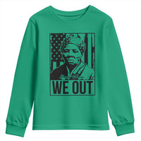 Harriet Tubman Quote Youth Sweatshirt We Out Strong Woman