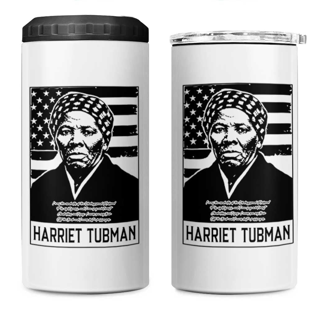 Harriet Tubman Quote 4 in 1 Can Cooler Tumbler Black History Month