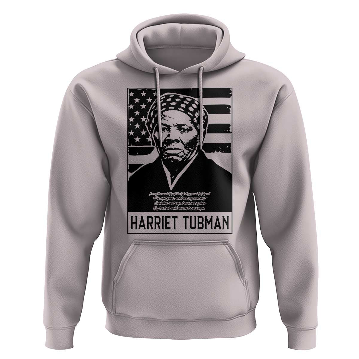 Harriet Tubman Quote Hoodie Black History Month