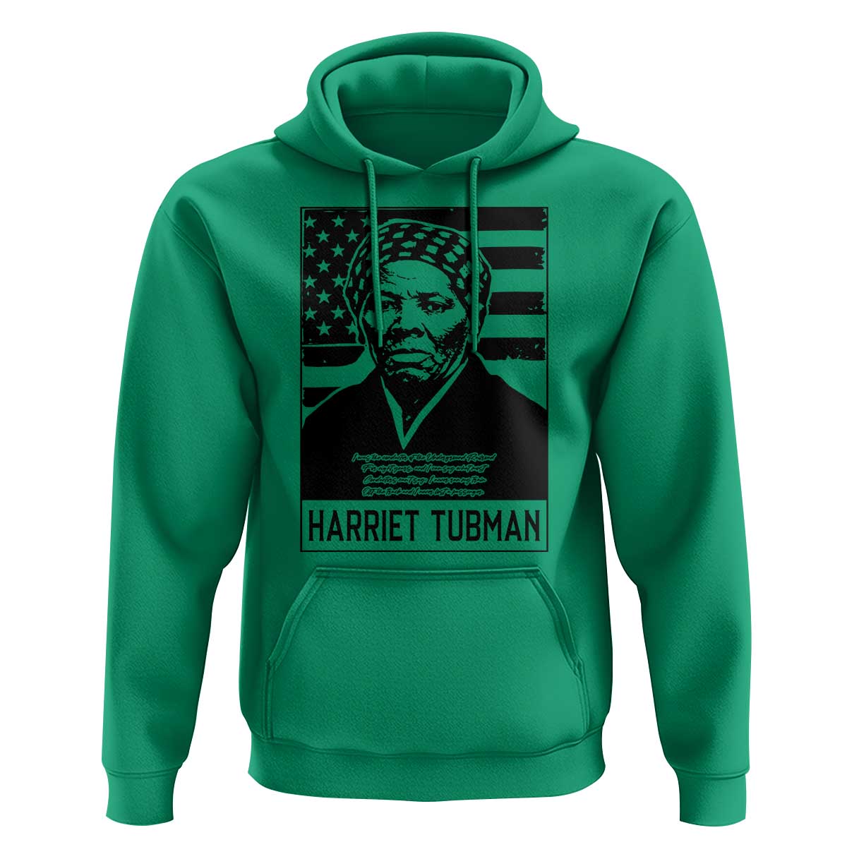 Harriet Tubman Quote Hoodie Black History Month