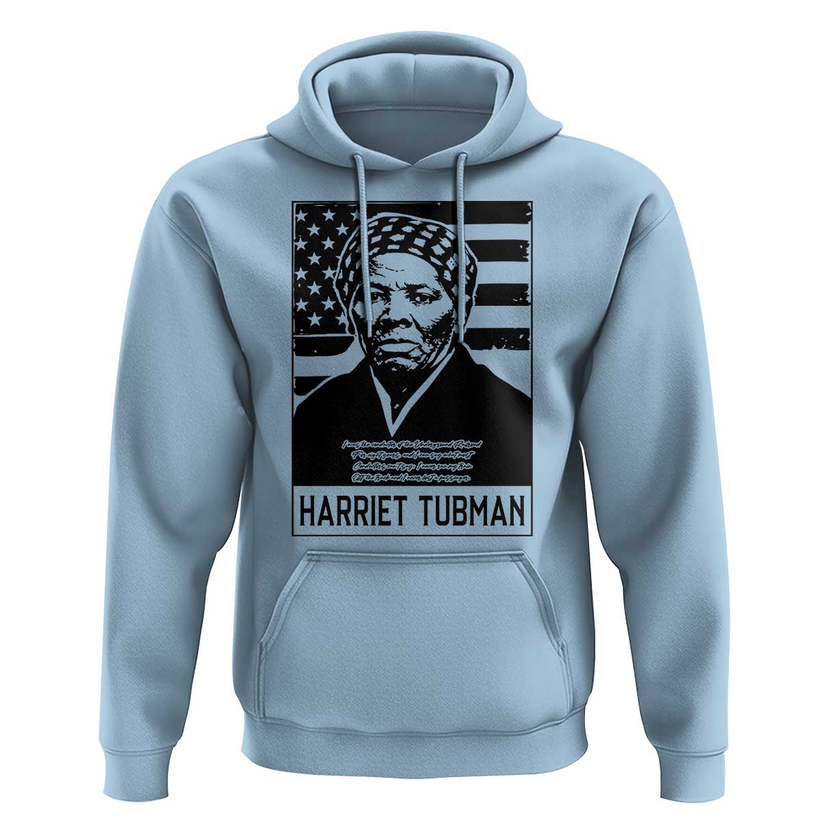 Harriet Tubman Quote Hoodie Black History Month