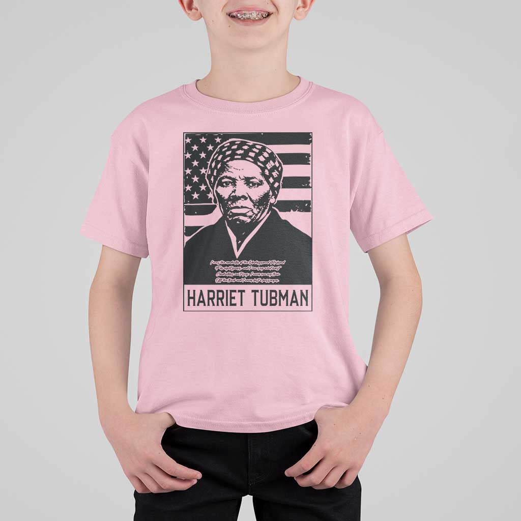 Harriet Tubman Quote T Shirt For Kid Black History Month
