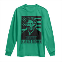 Harriet Tubman Quote Long Sleeve Shirt Black History Month
