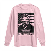 Harriet Tubman Quote Long Sleeve Shirt Black History Month