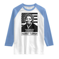 Harriet Tubman Quote Raglan Shirt Black History Month