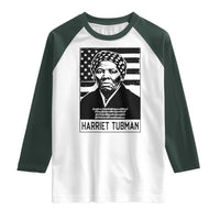 Harriet Tubman Quote Raglan Shirt Black History Month