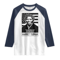 Harriet Tubman Quote Raglan Shirt Black History Month