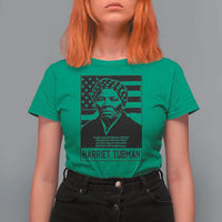 Harriet Tubman Quote T Shirt For Women Black History Month