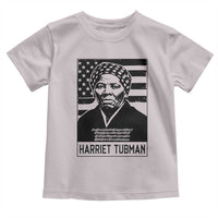 Harriet Tubman Quote Toddler T Shirt Black History Month