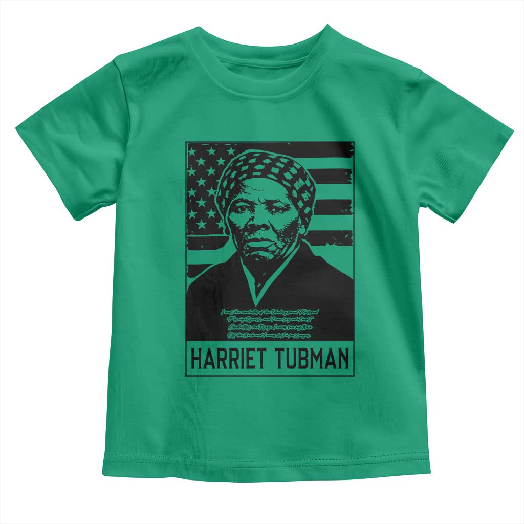 Harriet Tubman Quote Toddler T Shirt Black History Month