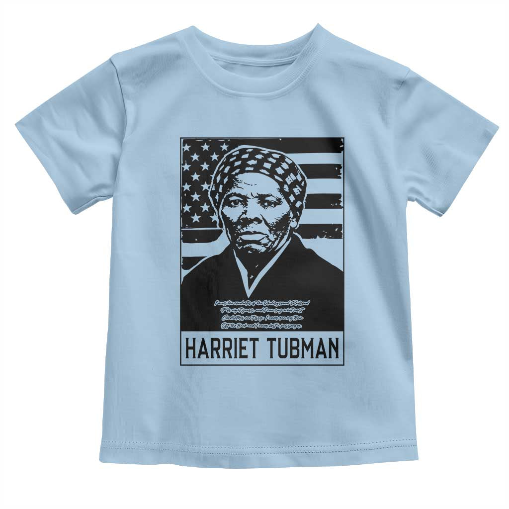 Harriet Tubman Quote Toddler T Shirt Black History Month