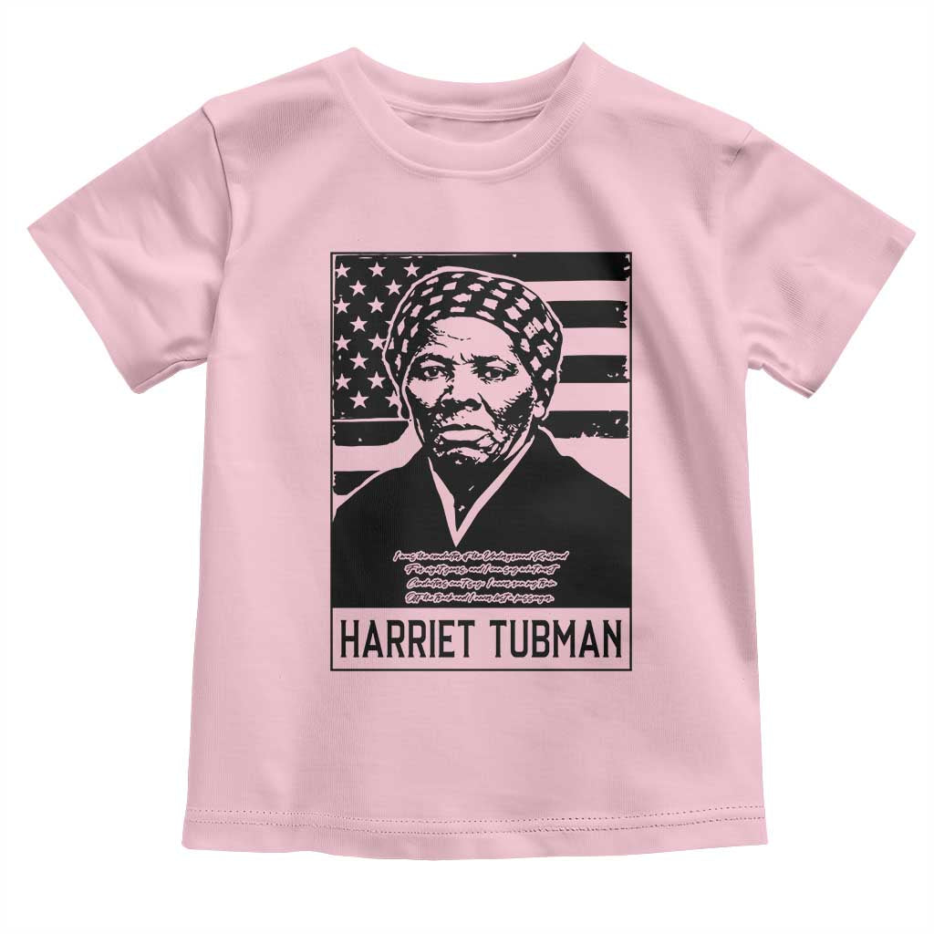 Harriet Tubman Quote Toddler T Shirt Black History Month