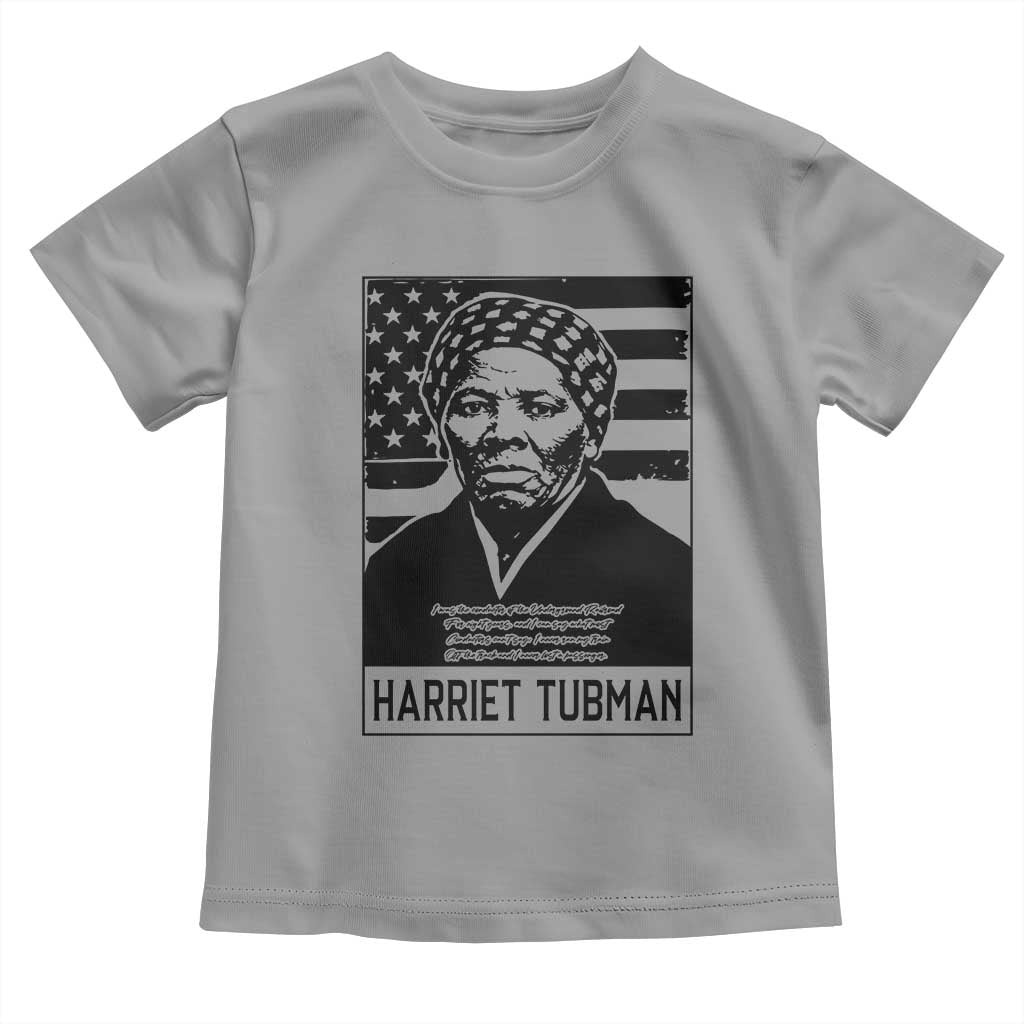 Harriet Tubman Quote Toddler T Shirt Black History Month