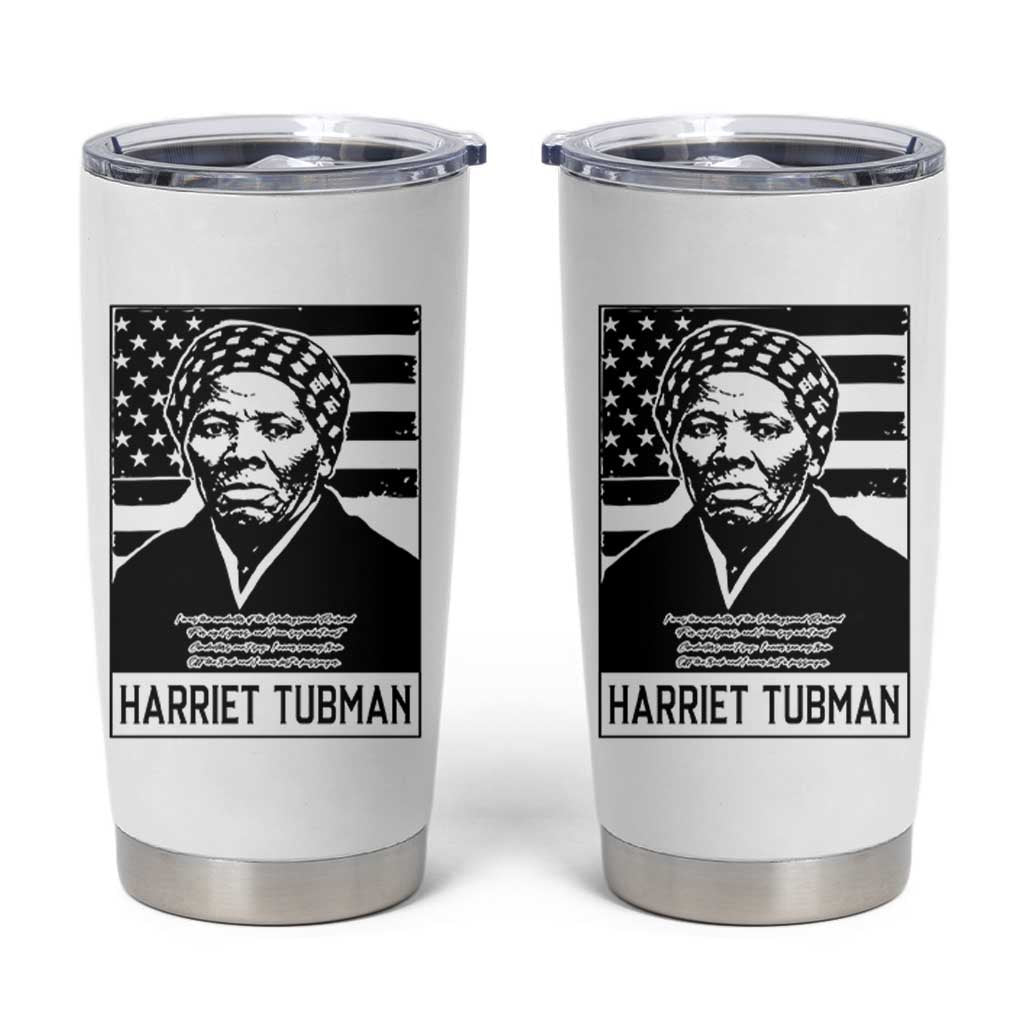 Harriet Tubman Quote Tumbler Cup Black History Month