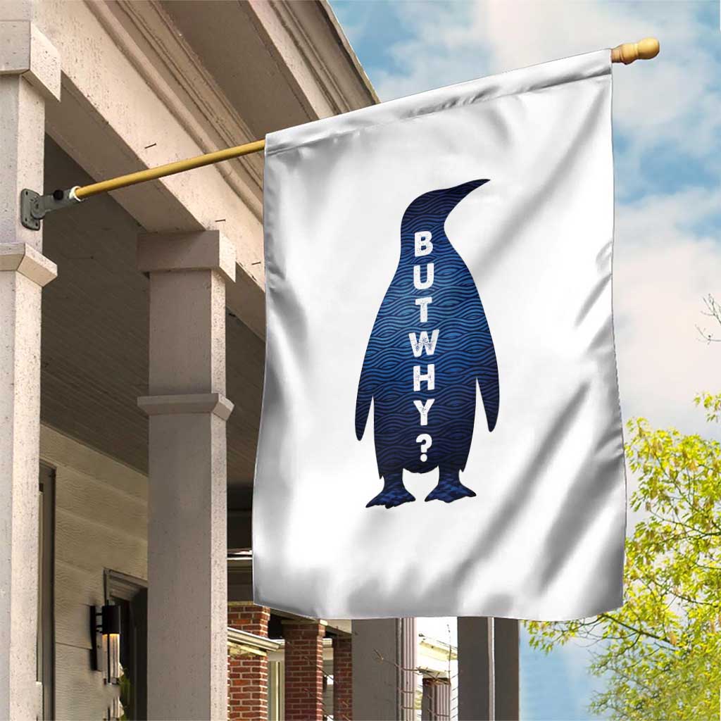 But Why Penguin Garden Flag Funny Nihilist Hiking Meme