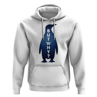 But Why Penguin Hoodie Funny Nihilist Hiking Meme
