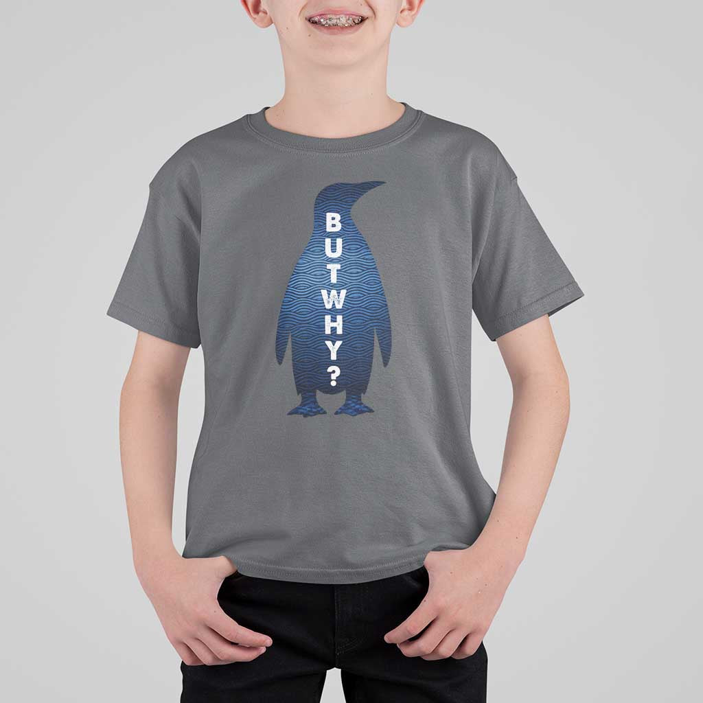 But Why Penguin T Shirt For Kid Funny Nihilist Hiking Meme