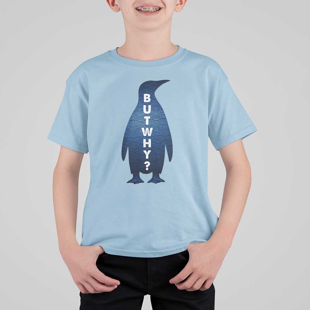 But Why Penguin T Shirt For Kid Funny Nihilist Hiking Meme