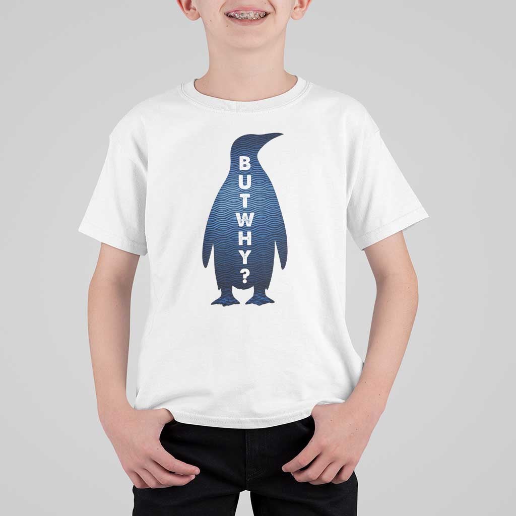 But Why Penguin T Shirt For Kid Funny Nihilist Hiking Meme