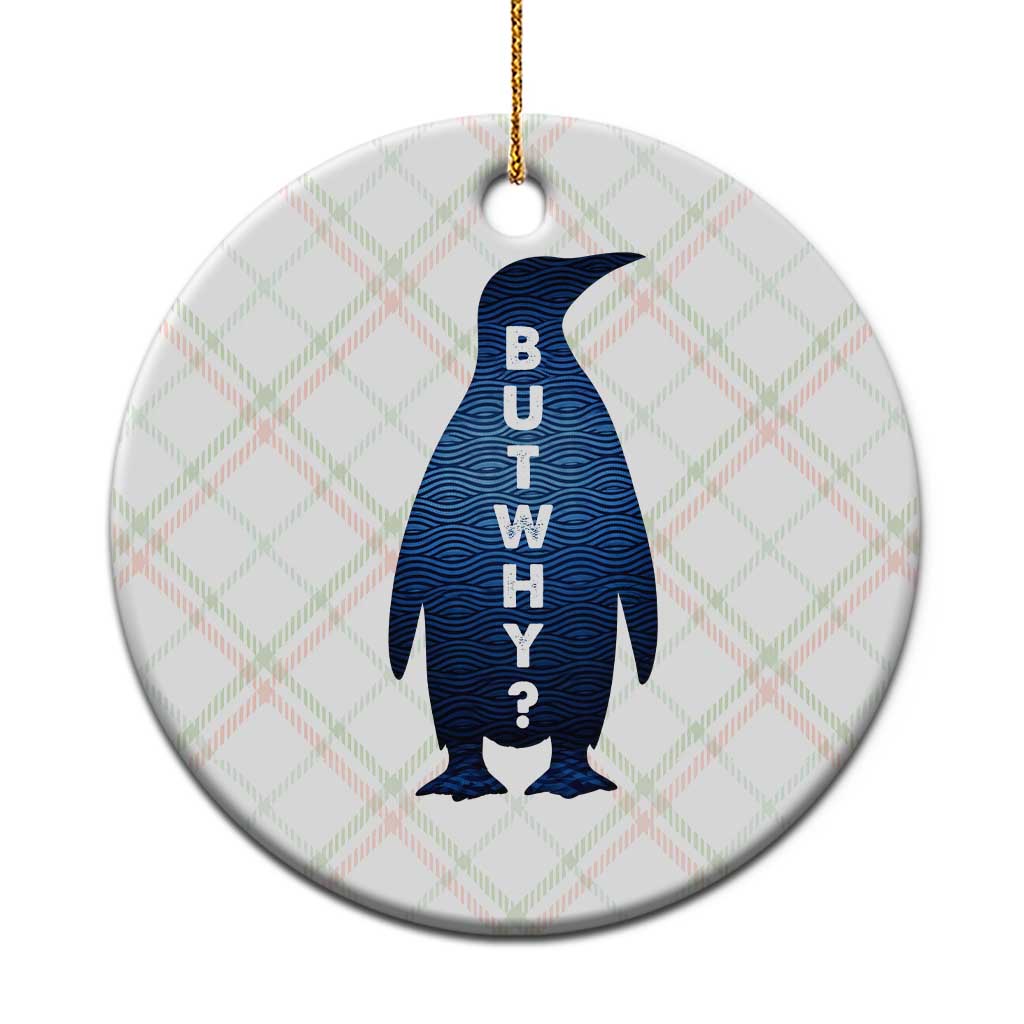 But Why Penguin Ceramic Ornament Funny Nihilist Hiking Meme