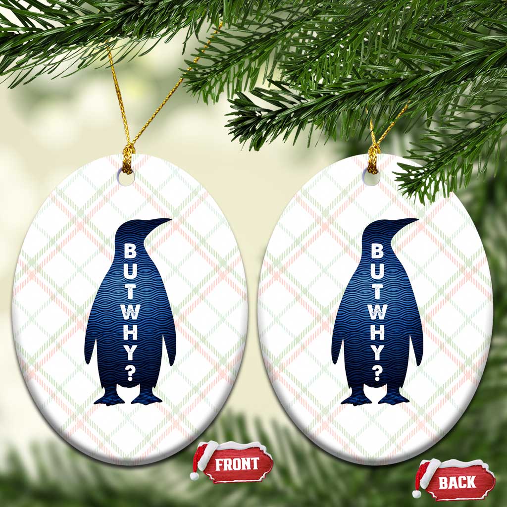 But Why Penguin Ceramic Ornament Funny Nihilist Hiking Meme