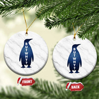 But Why Penguin Ceramic Ornament Funny Nihilist Hiking Meme