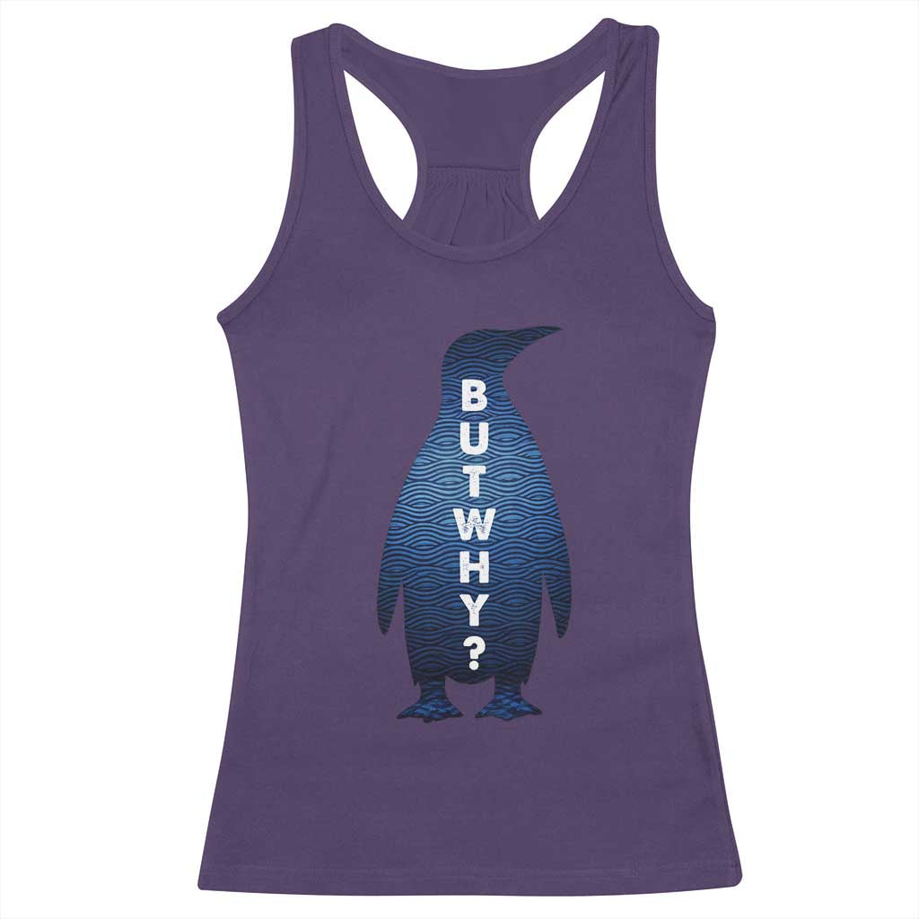 But Why Penguin Racerback Tank Top Funny Nihilist Hiking Meme
