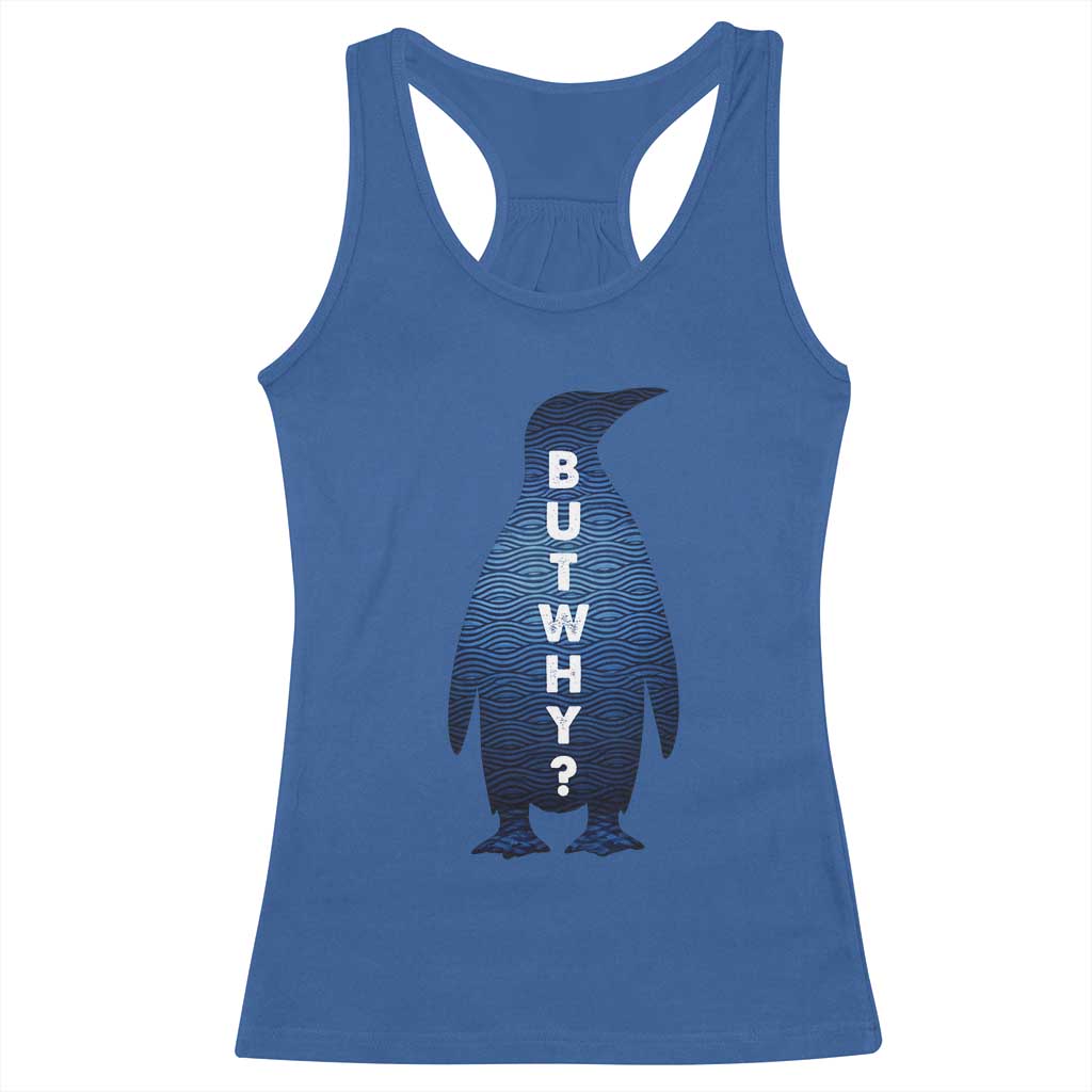 But Why Penguin Racerback Tank Top Funny Nihilist Hiking Meme